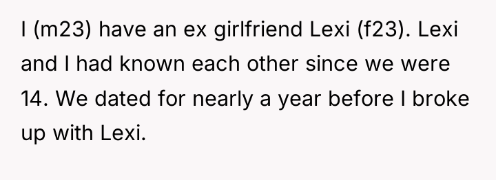 I (m23) have an ex girlfriend Lexi (f23). Lexi and...