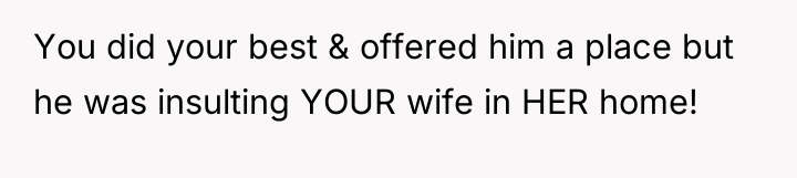 You did your best & offered him a place but...