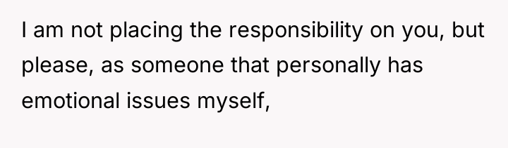I am not placing the responsibility on you, but please,...
