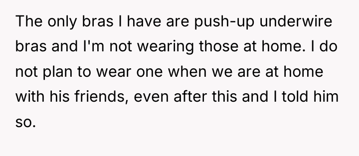 The only bras I have are push-up underwire bras and...