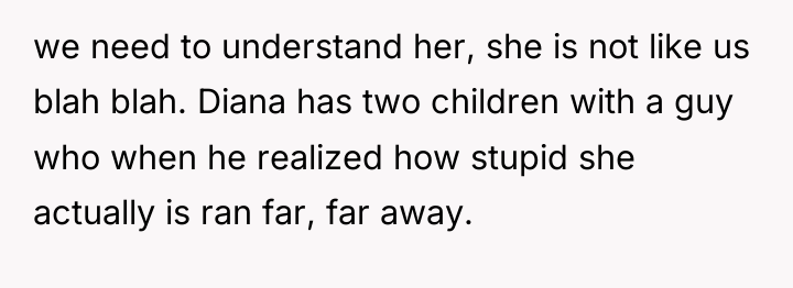we need to understand her, she is not like us...