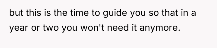but this is the time to guide you so that...