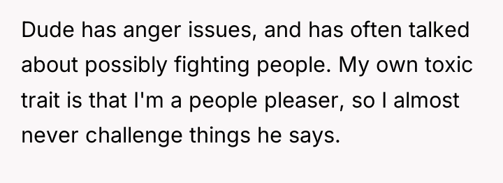 Dude has anger issues, and has often talked about possibly...