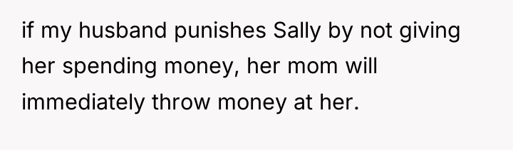 if my husband punishes Sally by not giving her spending...