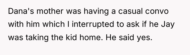 Dana's mother was having a casual convo with him which...