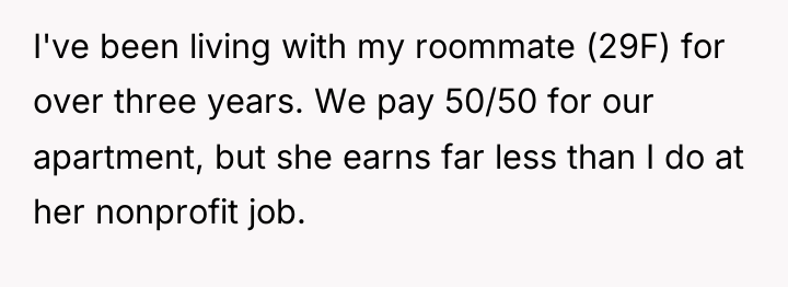 I've been living with my roommate (29F) for over three...
