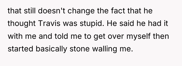 that still doesn't change the fact that he thought Travis...