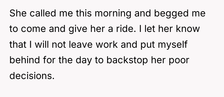 She called me this morning and begged me to come...