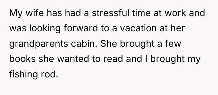 My wife has had a stressful time at work and...