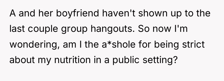A and her boyfriend haven't shown up to the last...