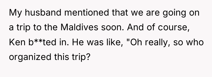 My husband mentioned that we are going on a trip...