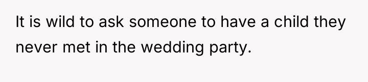 It is wild to ask someone to have a child...