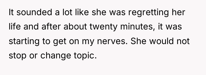 It sounded a lot like she was regretting her life...