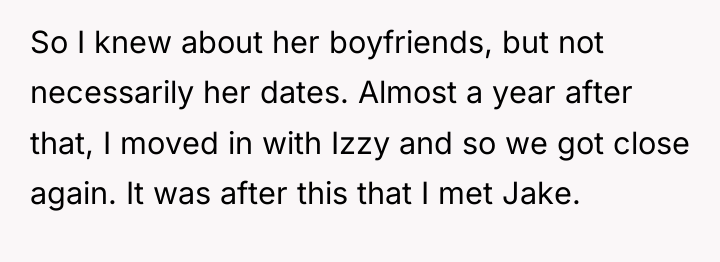 So I knew about her boyfriends, but not necessarily her...