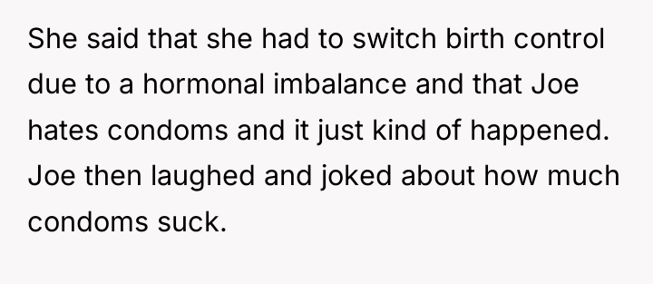 She said that she had to switch birth control due...