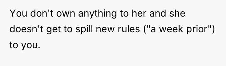 You don't own anything to her and she doesn't get...