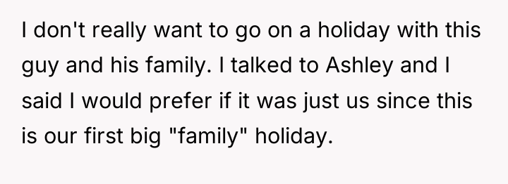 I don't really want to go on a holiday with...