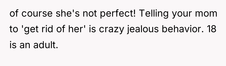 of course she's not perfect! Telling your mom to 'get...