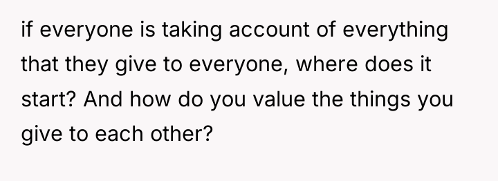 if everyone is taking account of everything that they give...