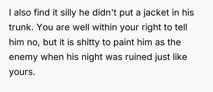 I also find it silly he didn't put a jacket...