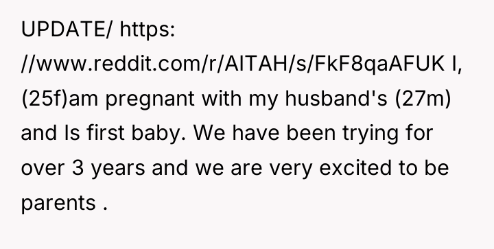 UPDATE/ https: //www.reddit.com/r/AITAH/s/FkF8qaAFUK I, (25f)am pregnant with my husband's (27m)...
