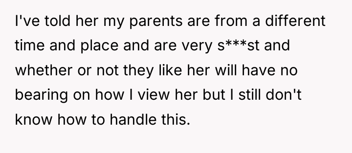I've told her my parents are from a different time...