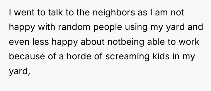 I went to talk to the neighbors as I am...