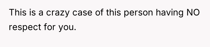 This is a crazy case of this person having NO...