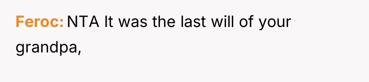 Feroc NTA It was the last will of your grandpa,