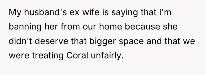 My husband's ex wife is saying that I'm banning her...