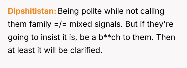 Dipshitistan Being polite while not calling them family =/= mixed...