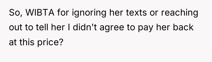 So, WIBTA for ignoring her texts or reaching out to...