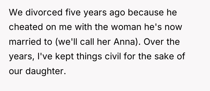 We divorced five years ago because he cheated on me...