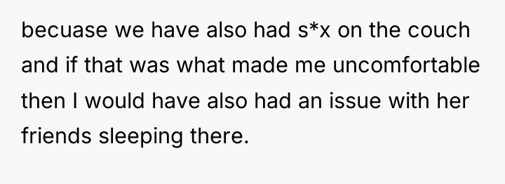 becuase we have also had s*x on the couch and...