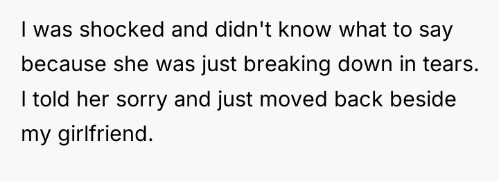 I was shocked and didn't know what to say because...