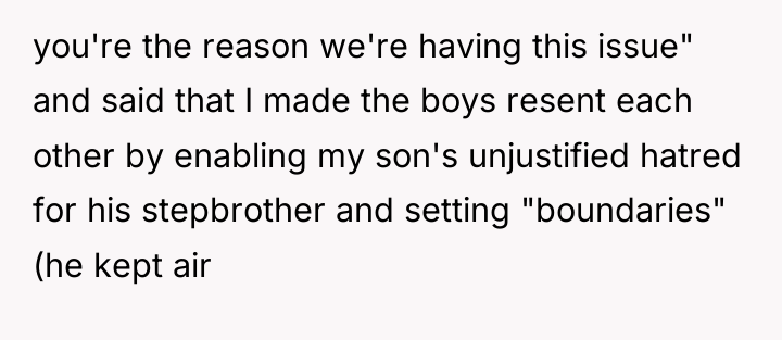 you're the reason we're having this issue" and said that...