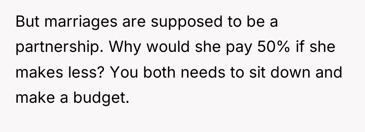 But marriages are supposed to be a partnership. Why would...