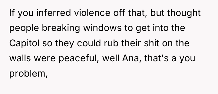 If you inferred violence off that, but thought people breaking...