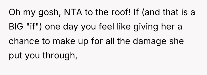Oh my gosh, NTA to the roof! If (and that...