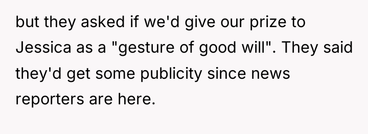 but they asked if we'd give our prize to Jessica...