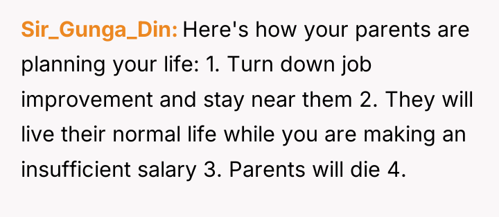 Sir_Gunga_Din Here's how your parents are planning your life: 1....