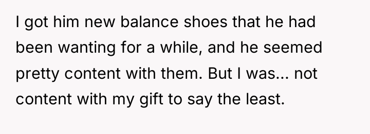 I got him new balance shoes that he had been...