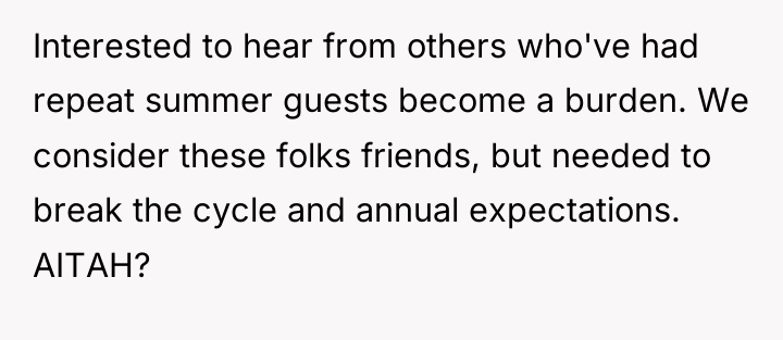 Interested to hear from others who've had repeat summer guests...
