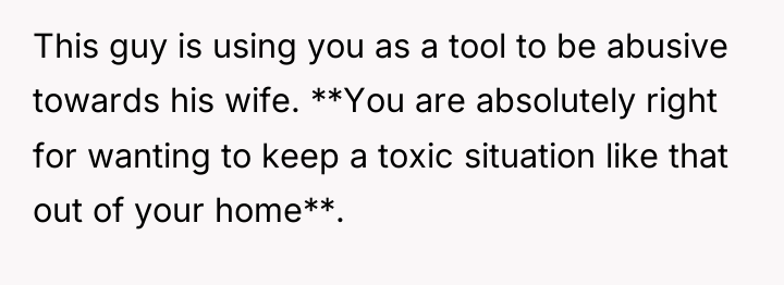 This guy is using you as a tool to be...
