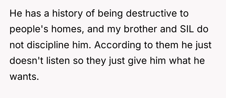 He has a history of being destructive to people's homes,...