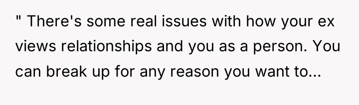 " There's some real issues with how your ex views...