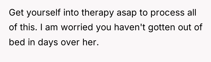 Get yourself into therapy asap to process all of this....