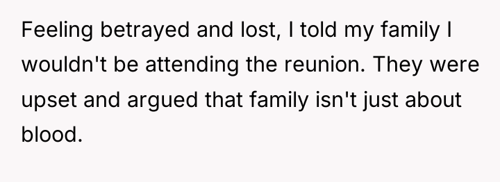 Feeling betrayed and lost, I told my family I wouldn't...