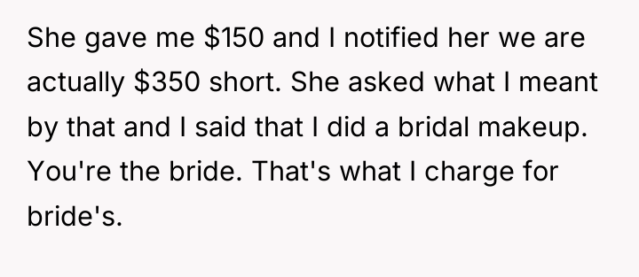 She gave me $150 and I notified her we are...