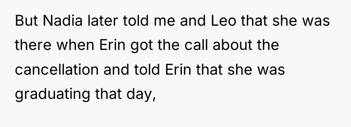 But Nadia later told me and Leo that she was...